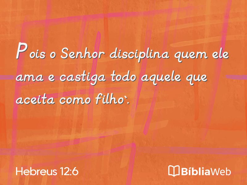 Hebreus 12:6 em imagem para compartilhar