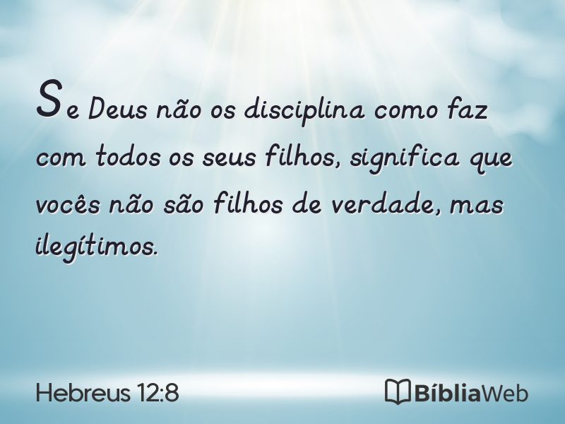 Hebreus 12:8 em imagem para compartilhar