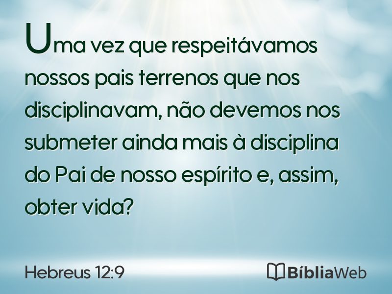 Hebreus 12:9 em imagem para compartilhar
