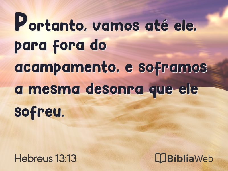 Hebreus 13:13 em imagem para compartilhar