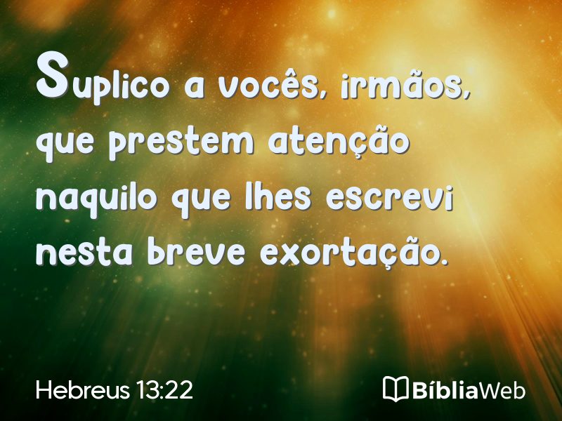Hebreus 13:22 em imagem para compartilhar