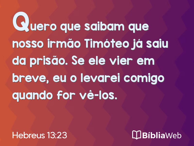 Hebreus 13:23 em imagem para compartilhar