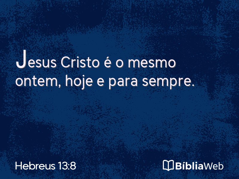 Hebreus 13:8 em imagem para compartilhar