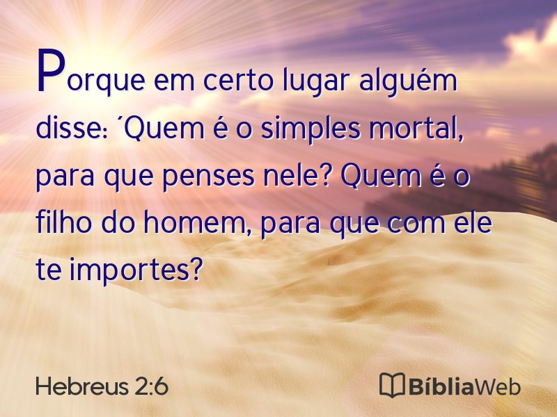 Hebreus 2:6 em imagem para compartilhar