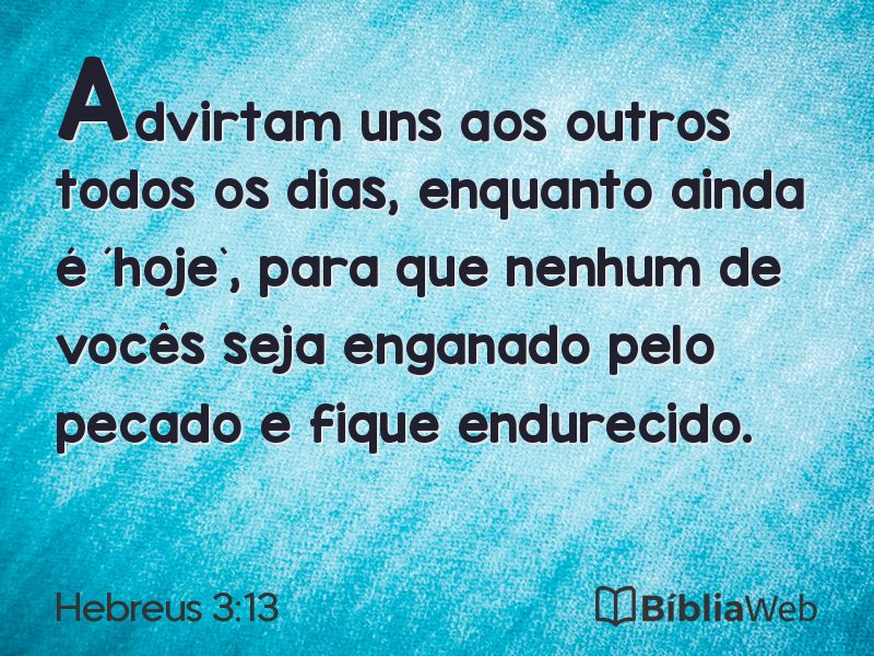 Hebreus 3:13 em imagem para compartilhar