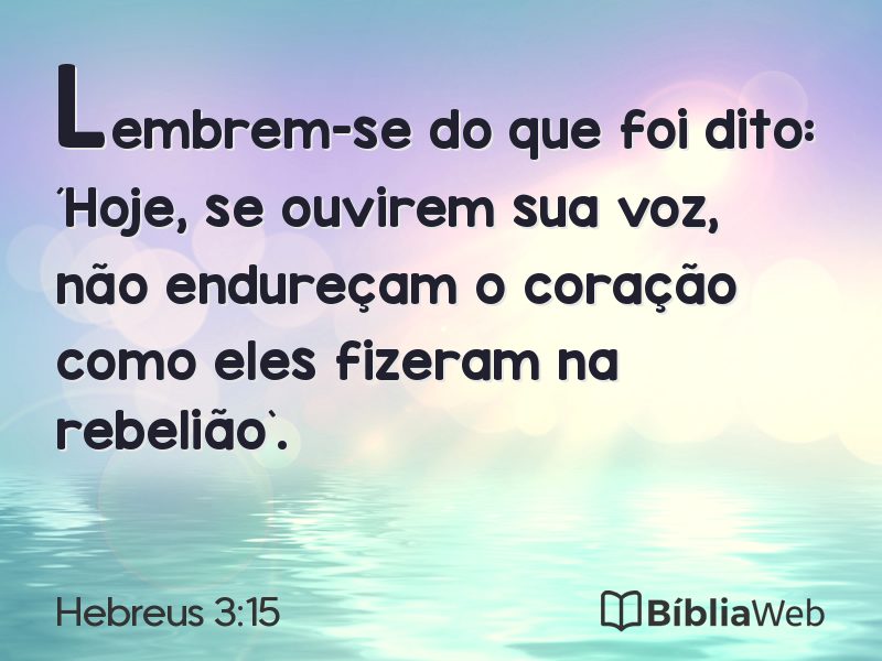 Hebreus 3:15 em imagem para compartilhar