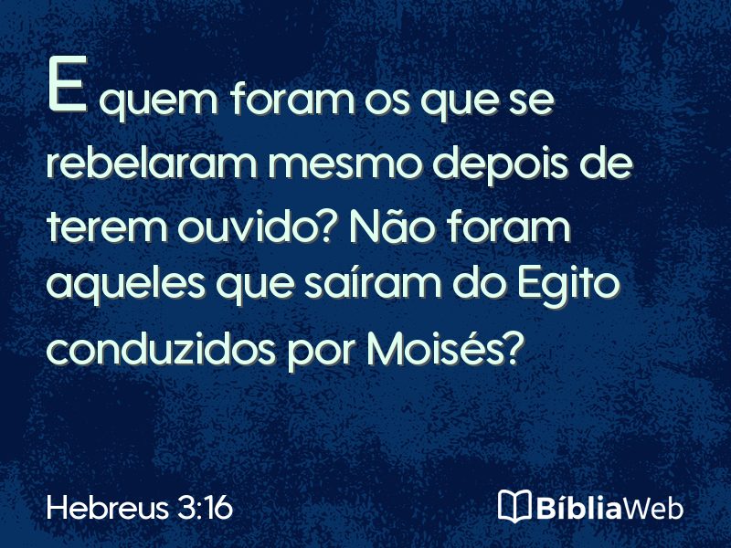 Hebreus 3:16 em imagem para compartilhar