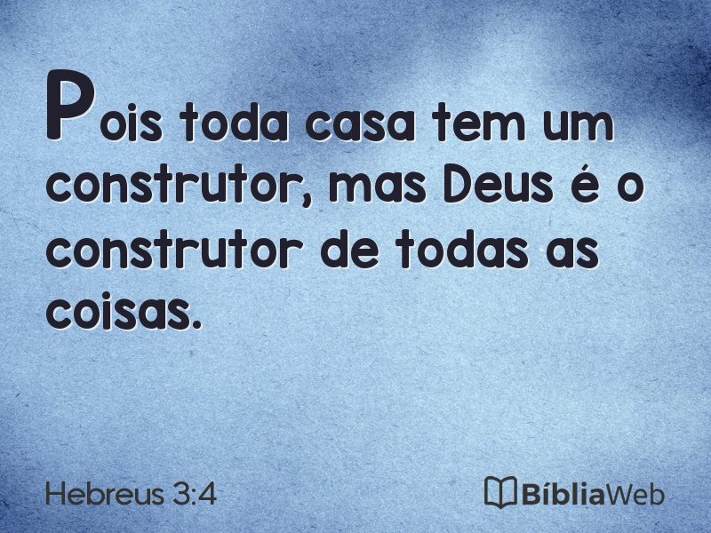 Hebreus 3:4 em imagem para compartilhar