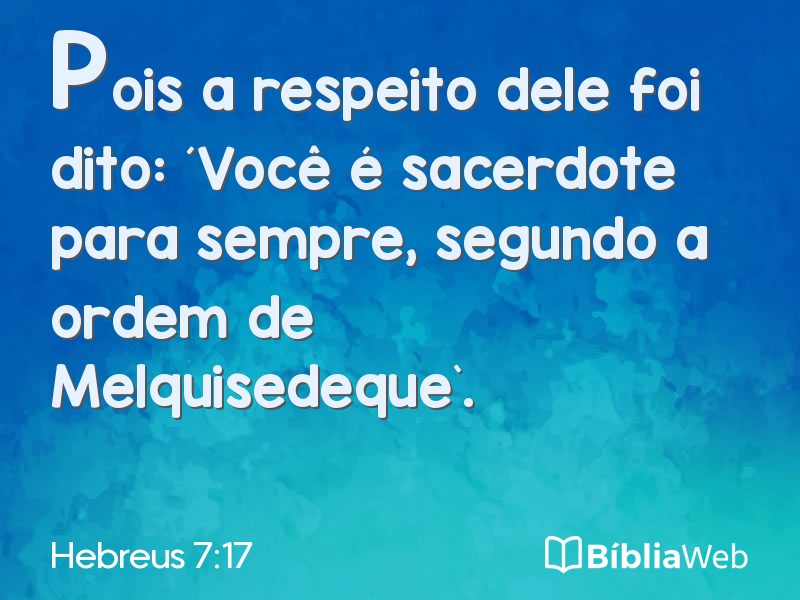 Hebreus 7:17 em imagem para compartilhar