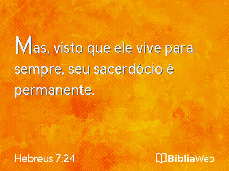 Hebreus 7:24 em imagem para compartilhar