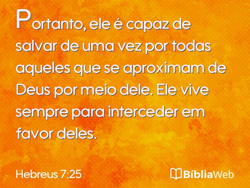 Hebreus 7:25 em imagem para compartilhar