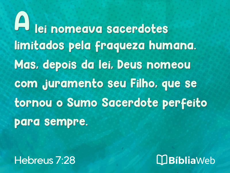 Hebreus 7:28 em imagem para compartilhar