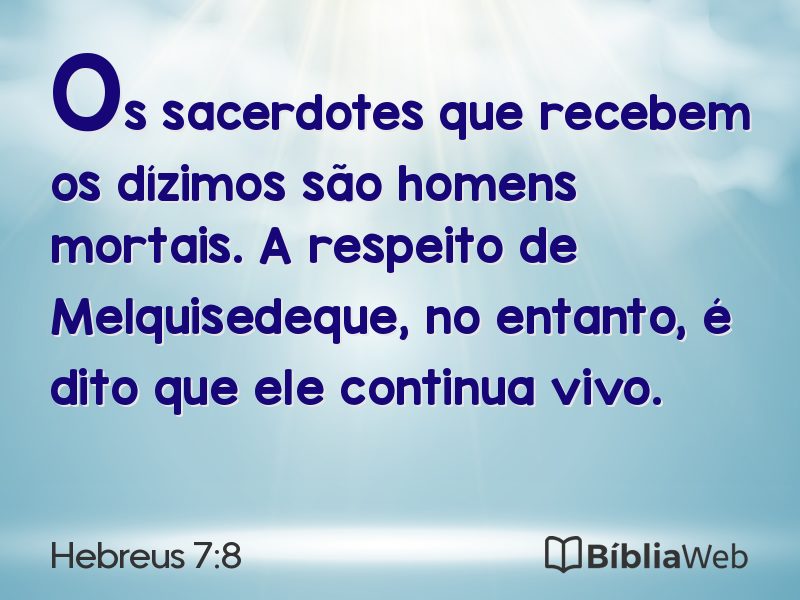 Hebreus 7:8 em imagem para compartilhar