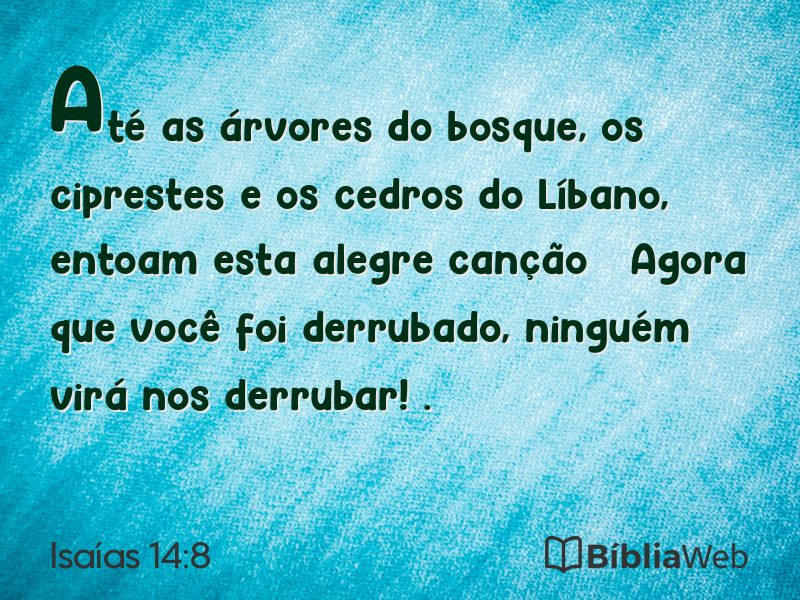 Isaías 14:8 em imagem para compartilhar