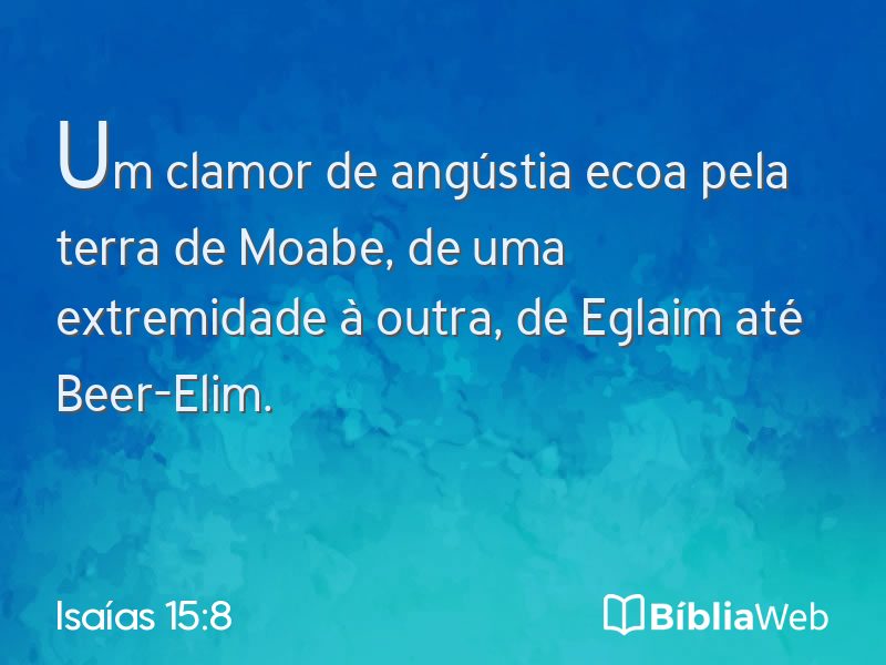 Isaías 15:8 em imagem para compartilhar