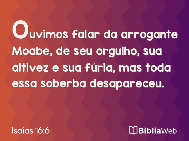 Isaías 16:6 em imagem para compartilhar