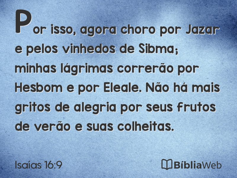 Isaías 16:9 em imagem para compartilhar