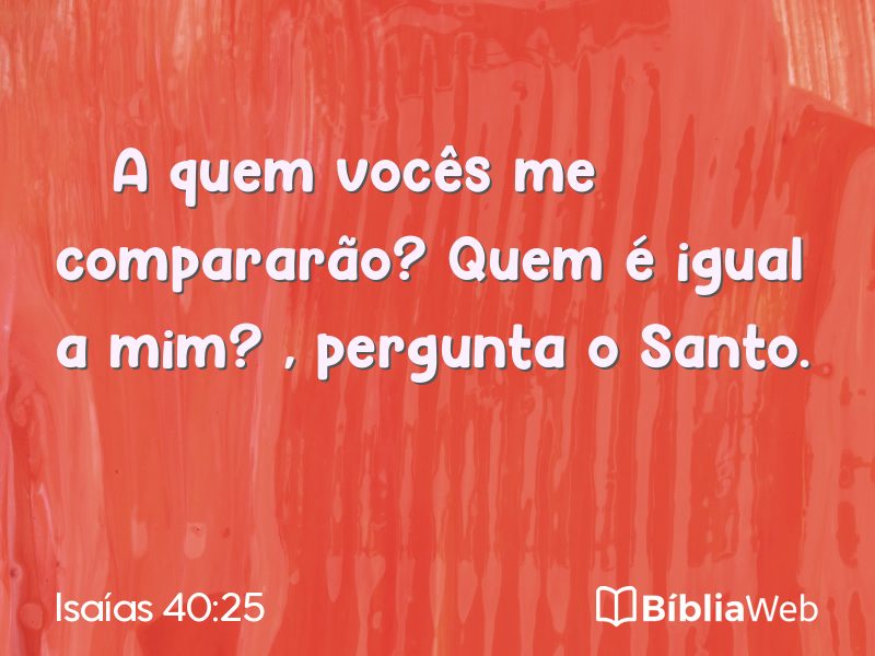 Isaías 40:25 em imagem para compartilhar