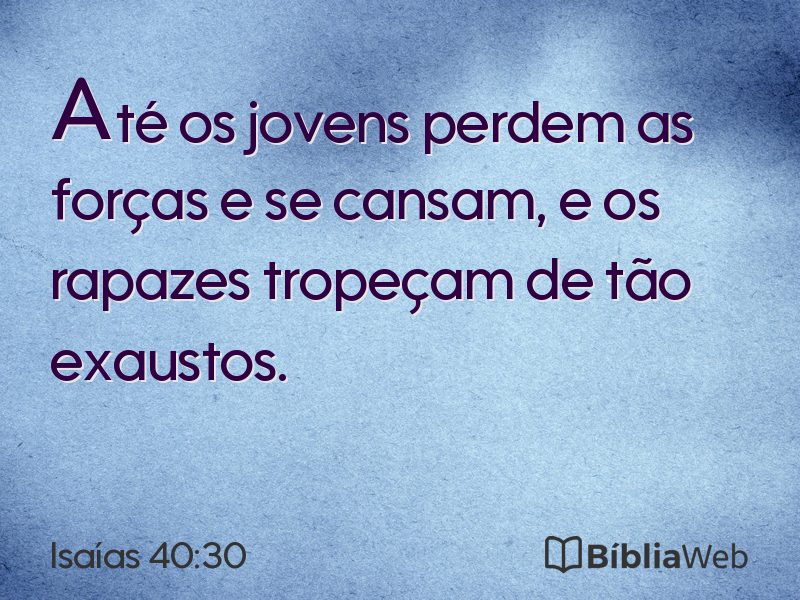 Isaías 40:30 em imagem para compartilhar