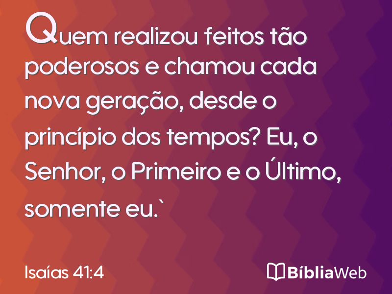 Isaías 41:4 em imagem para compartilhar