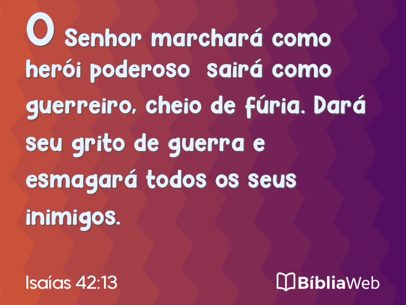 Isaías 42:13 em imagem para compartilhar