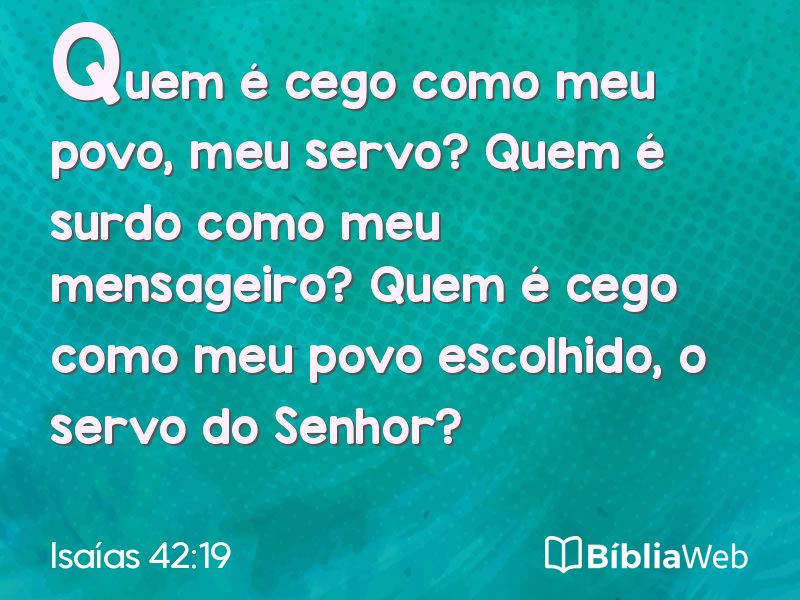 Isaías 42:19 em imagem para compartilhar