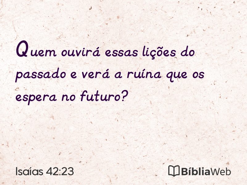 Isaías 42:23 em imagem para compartilhar