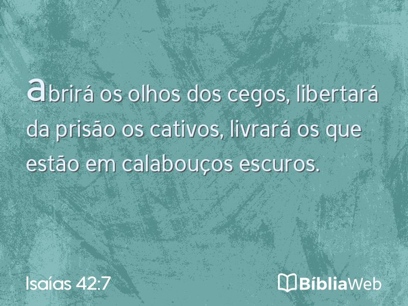Isaías 42:7 em imagem para compartilhar