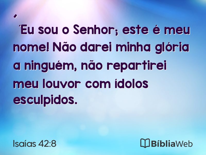 Isaías 42:8 em imagem para compartilhar