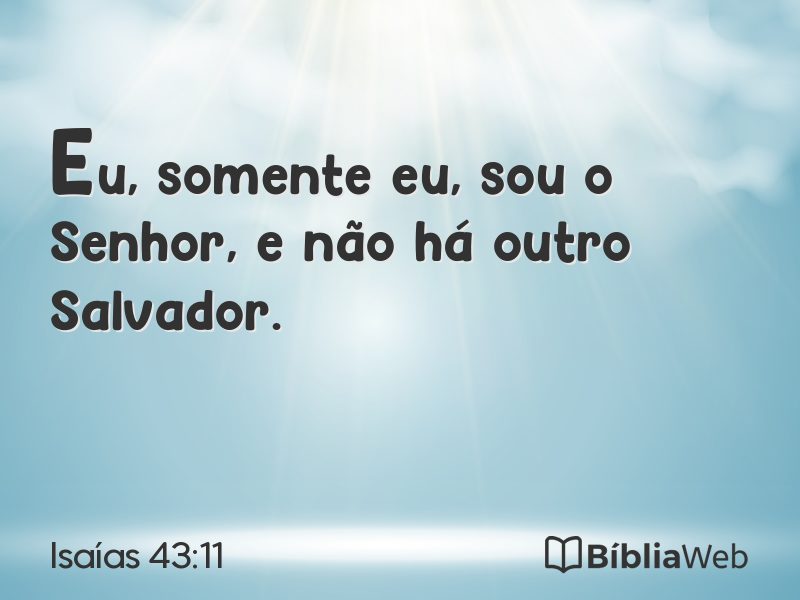 Isaías 43:11 em imagem para compartilhar