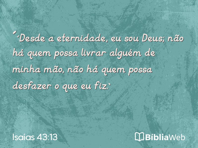 Isaías 43:13 em imagem para compartilhar