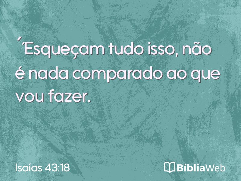 Isaías 43:18 em imagem para compartilhar