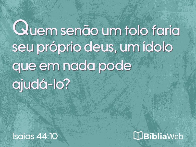 Isaías 44:10 em imagem para compartilhar