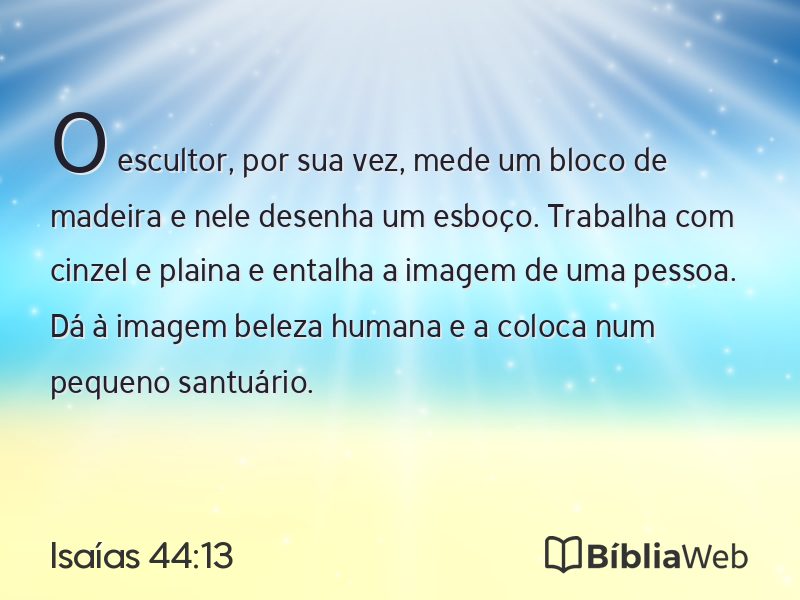 Isaías 44:13 em imagem para compartilhar