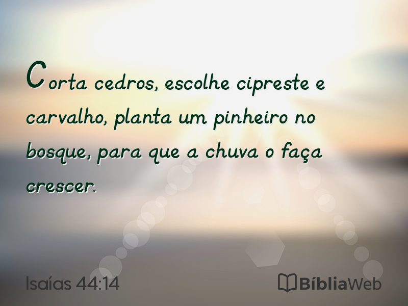 Isaías 44:14 em imagem para compartilhar