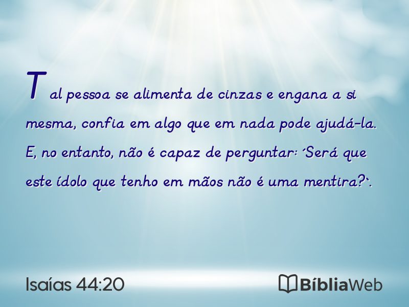 Isaías 44:20 em imagem para compartilhar