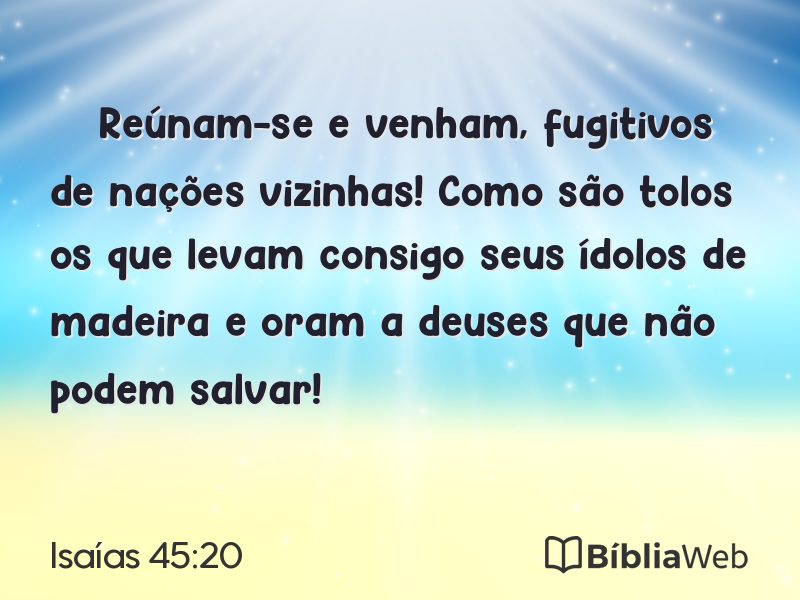 Isaías 45:20 em imagem para compartilhar