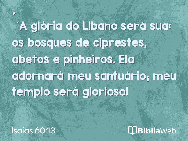 Isaías 60:13 em imagem para compartilhar
