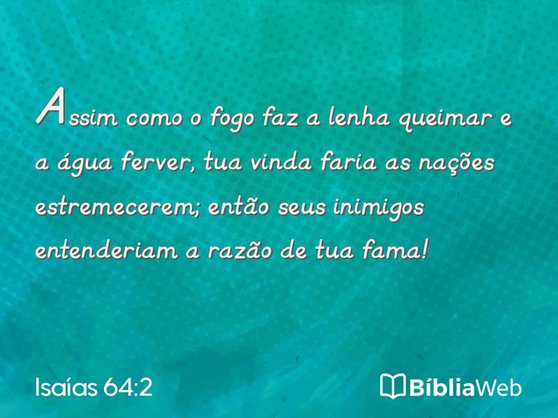 Isaías 64:2 em imagem para compartilhar