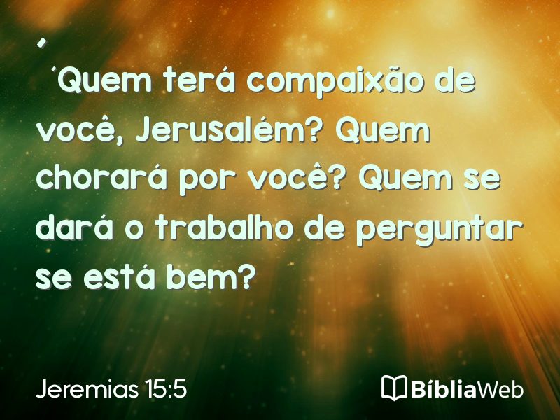 Jeremias 15:5 em imagem para compartilhar