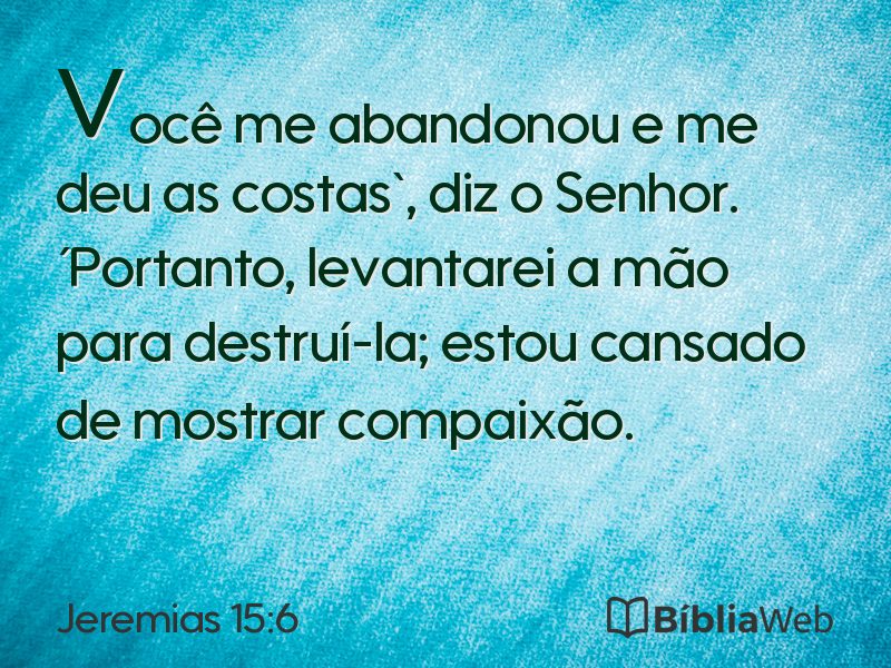 Jeremias 15:6 em imagem para compartilhar