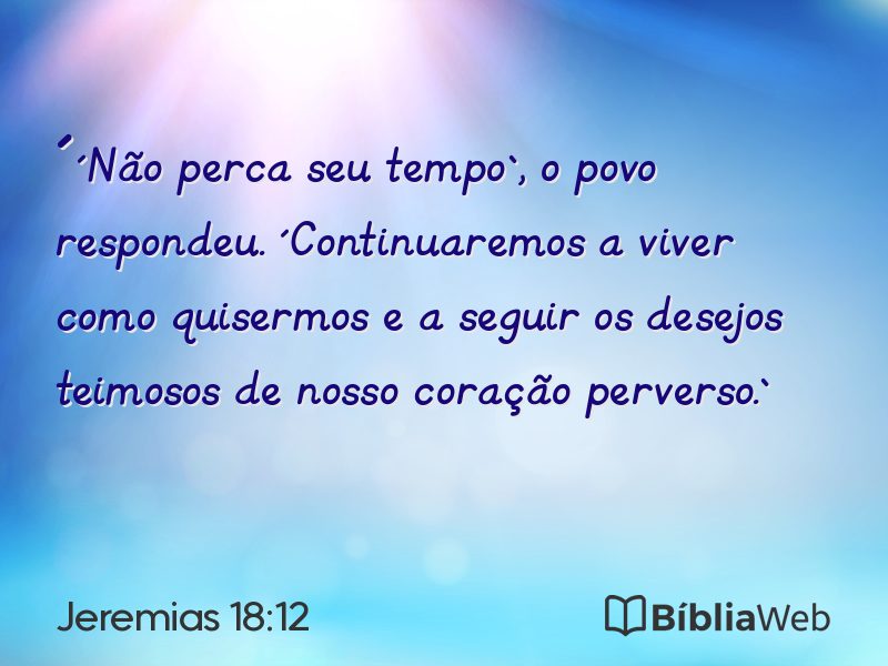 Jeremias 18:12 em imagem para compartilhar