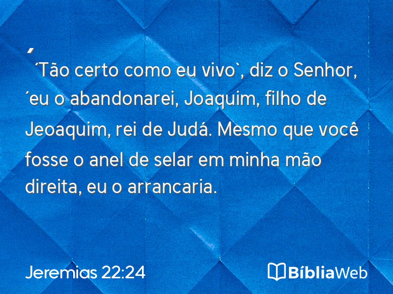 Jeremias 22:24 em imagem para compartilhar