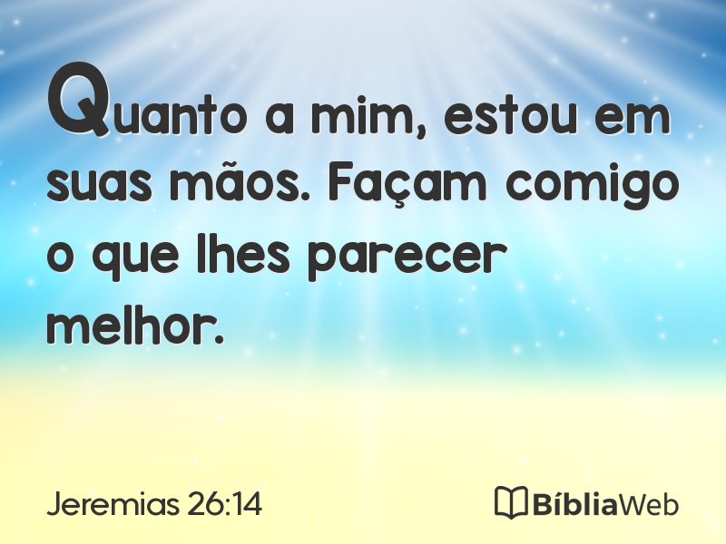 Jeremias 26:14 em imagem para compartilhar