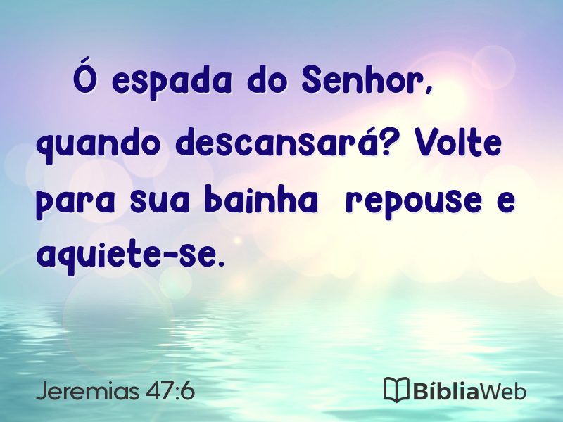 Jeremias 47:6 em imagem para compartilhar