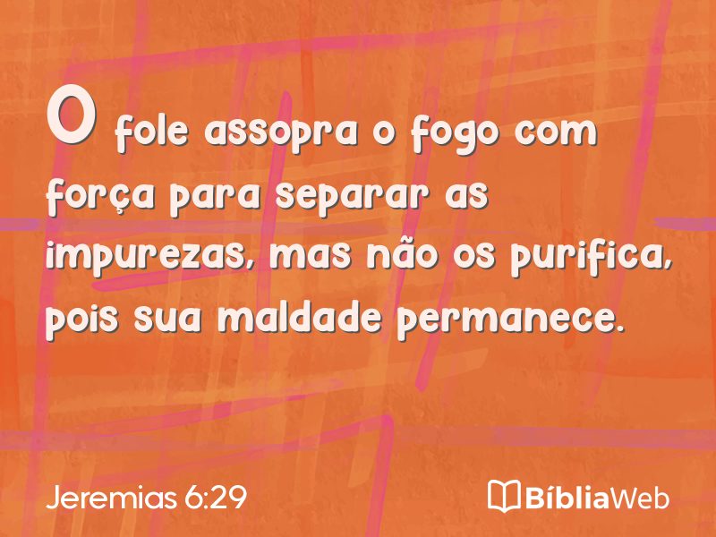 Jeremias 6:29 em imagem para compartilhar