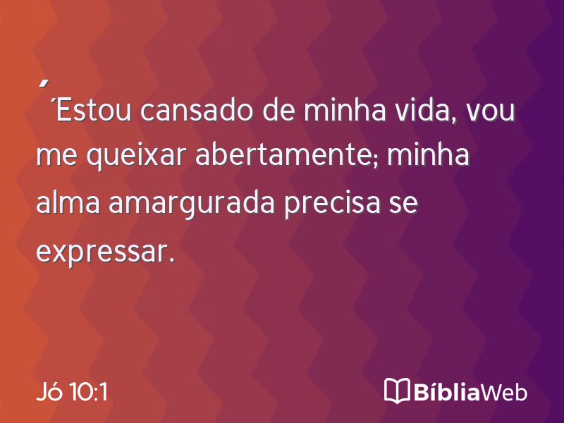 Jó 10:1 em imagem para compartilhar