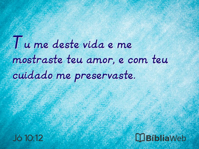 Jó 10:12 em imagem para compartilhar