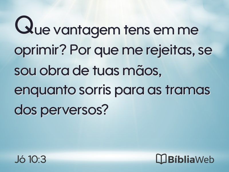 Jó 10:3 em imagem para compartilhar