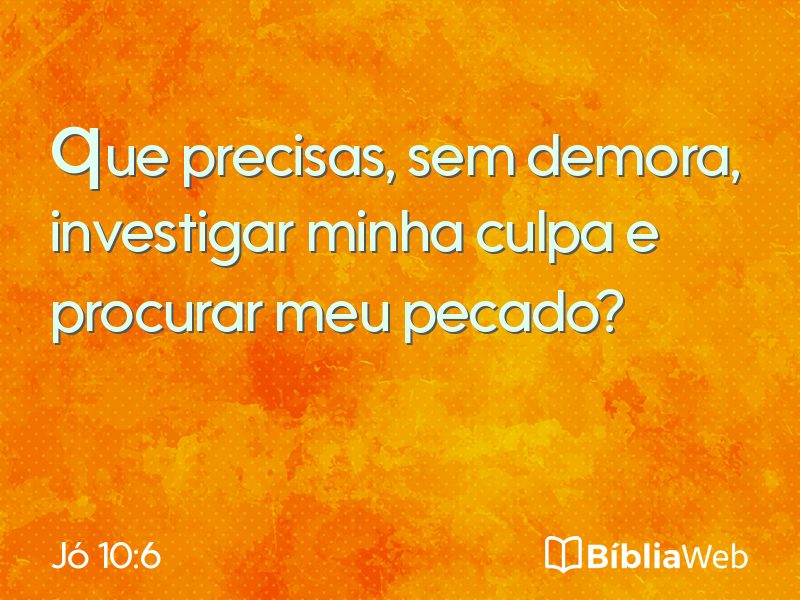 Jó 10:6 em imagem para compartilhar